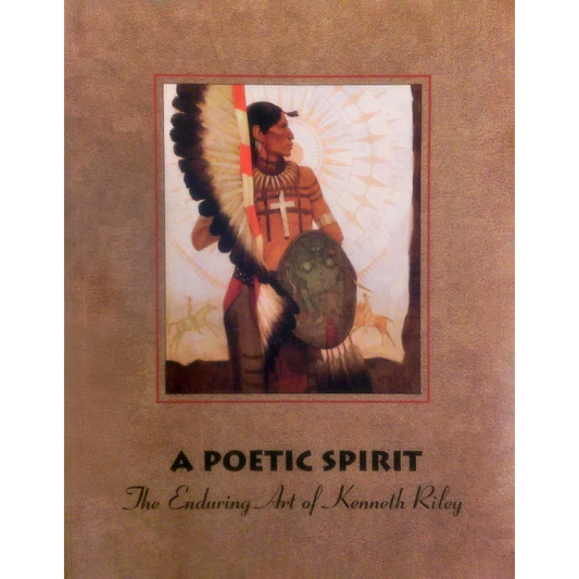 A Poetic Spirit: The Enduring Art of Kenneth Riley by Susan Hallsten McGarry