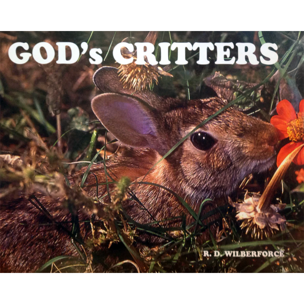 God's Critters by R.D. Wilberforce