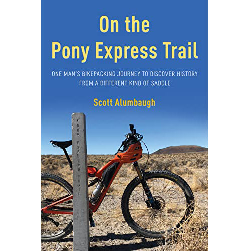 On the Pony Express Trail by Scott Alumbaugh