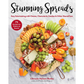 Stunning Spreads: Easy Entertaining with Cheese, Charcuterie, Fondue & Other Shared Fare by Chrissie Nelson Rotko