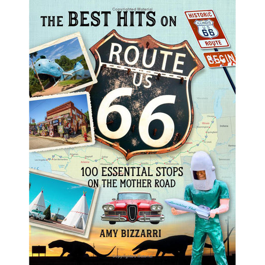 The Best Hits on Route 66 - 100 Essential Stops on the Mother Road