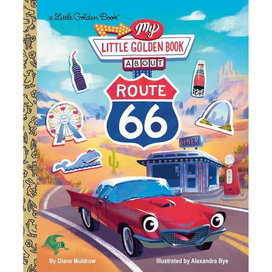 My Little Golden Book About Route 66 by Diane Muldrow