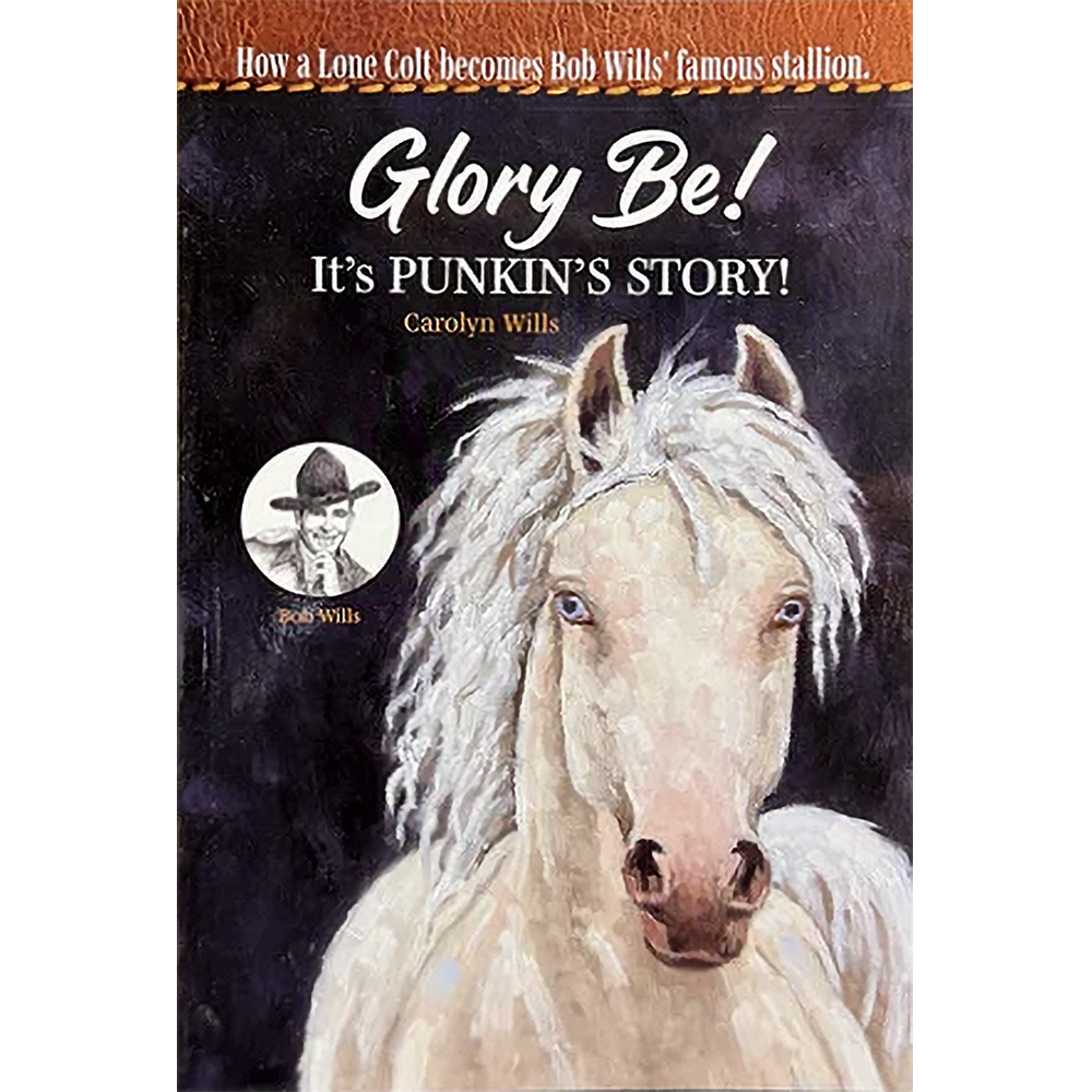 Glory Be! It's Punkin's Story! by Carolyn Wills - WHA Winner 2025