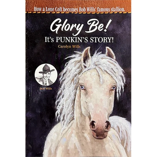 Glory Be! It's Punkin's Story! by Carolyn Wills - WHA Winner 2025