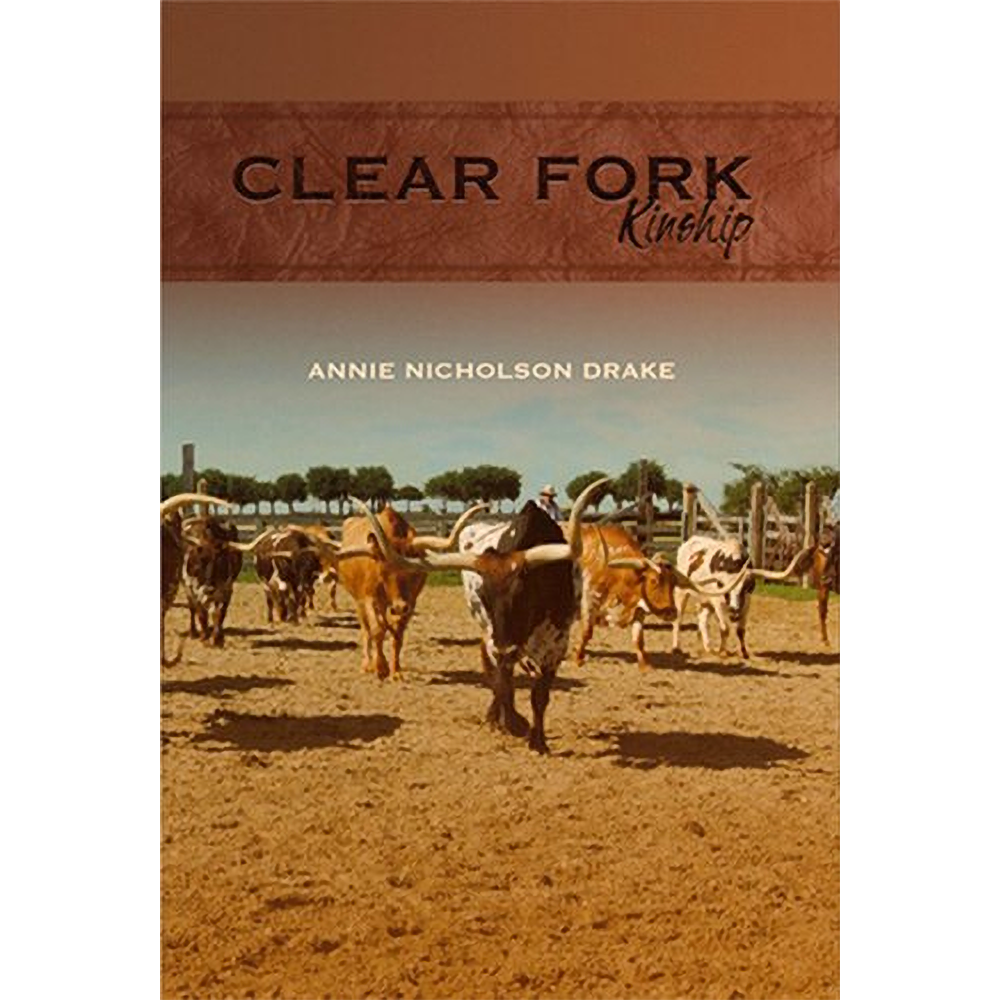 Clear Fork Kinship by Annie Nicholson Drake