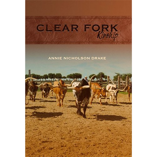 Clear Fork Kinship by Annie Nicholson Drake