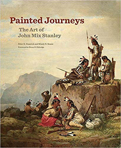 Painted Journeys: The Art of John Mix Stanley