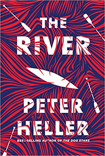 The river a novel peter heller college students river trip canada mystery suspense thriller