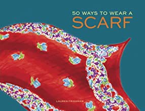 50 ways to wear a scarf book on fashion and neckerchief neckwear