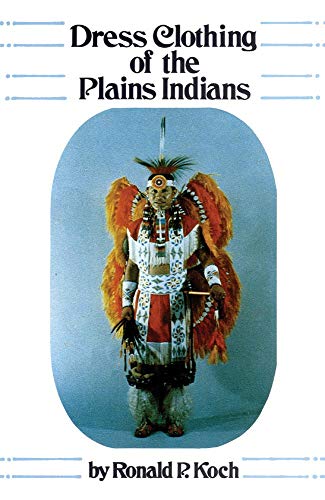Dress Clothing of the Plains Indians