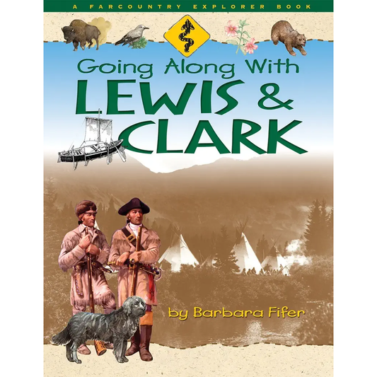 Going Along with Lewis & Clark by Barbara Fifer