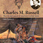 Charles M. Russell: The Life and Legend of America's Cowboy Artist by John Taliaferro