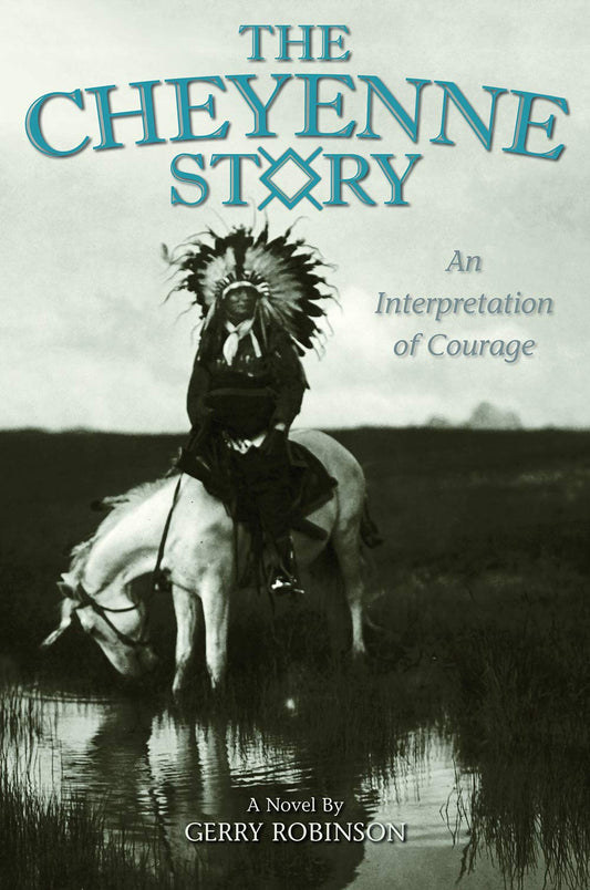 The Cheyenne Story by Gerry Robinson - WHA Winner 2020