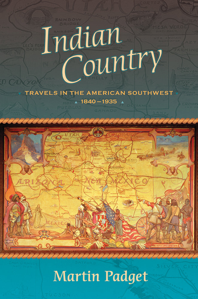 Indian Country: Travels in the American Southwest, 1840-1935