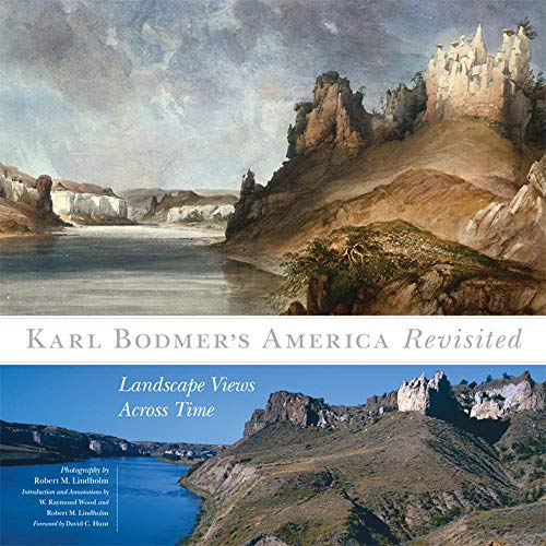 Karl Bodmer's America Revisited: Landscape Views Across Time