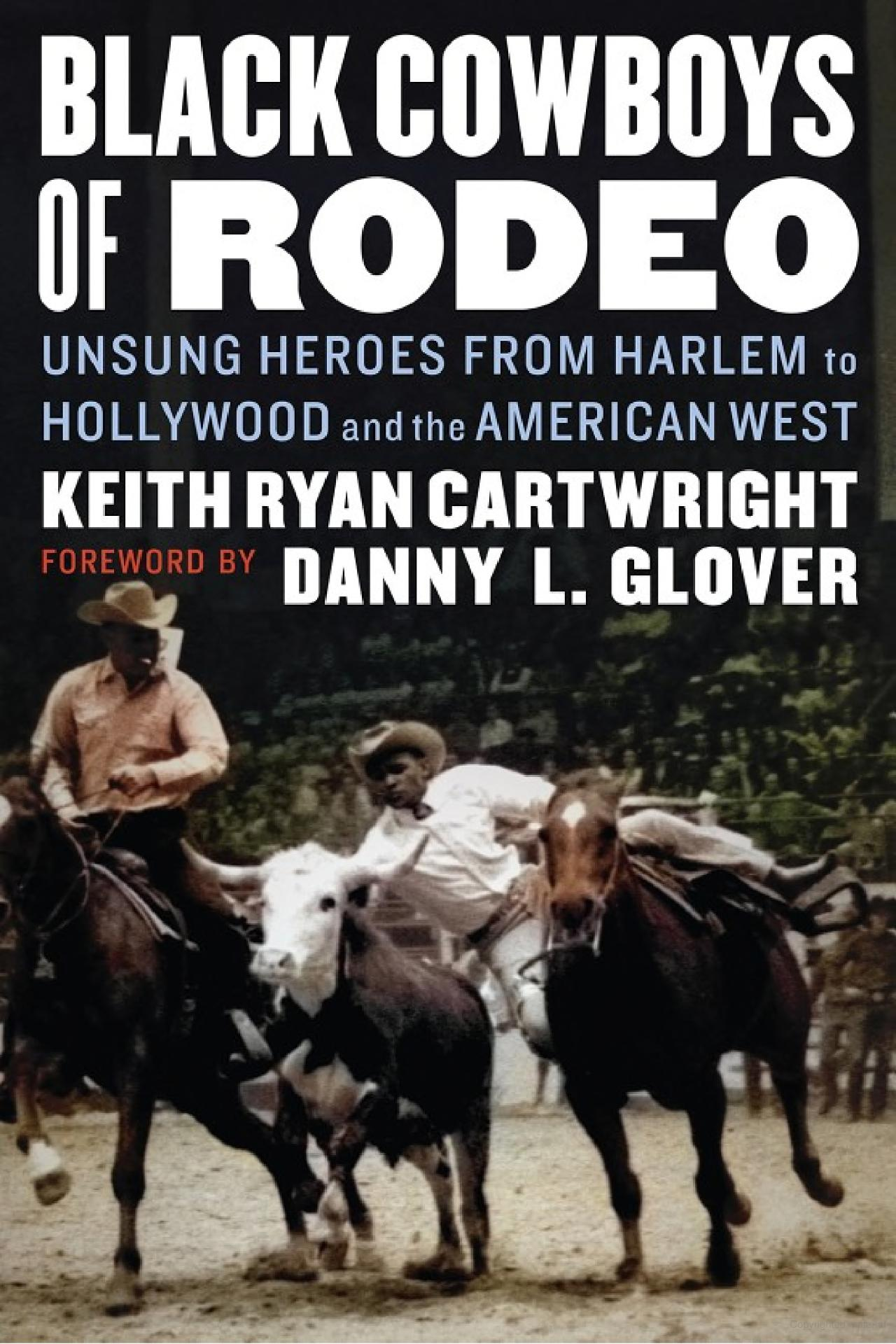 Black Cowboys of Rodeo - Keith Ryan Cartwright