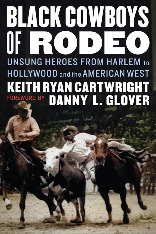 Black Cowboys of Rodeo - Keith Ryan Cartwright