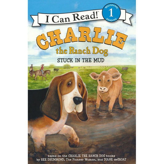 Charlie the Ranch Dog: Stuck in the Mud by Ree Drummond