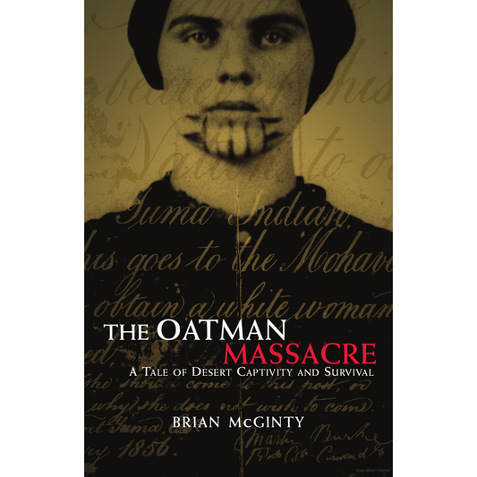 The Oatman Massacre by Brian McGinty