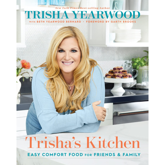 Trisha's Kitchen: Easy Comfort Food for Friends & Family