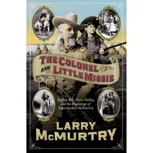The Colonel & Little Missie by Larry McMurtry