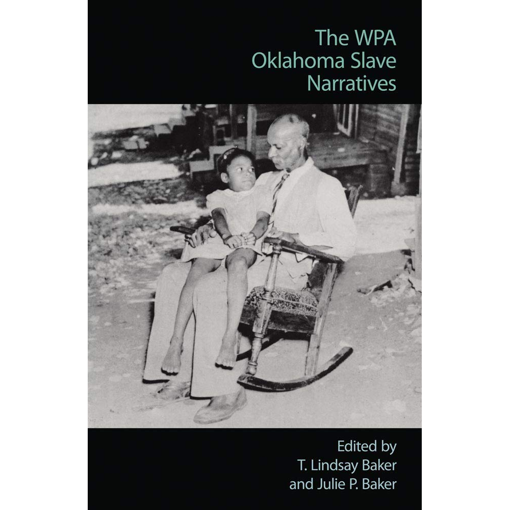 The WPA Oklahoma Slave Narratives