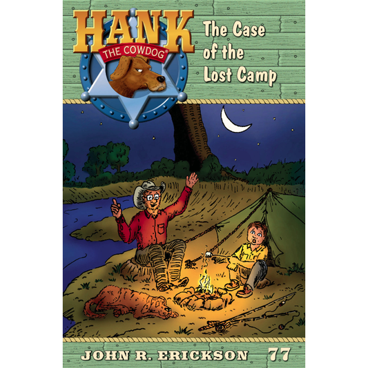 Hank the Cowdog #77: The Case of the Lost Camp