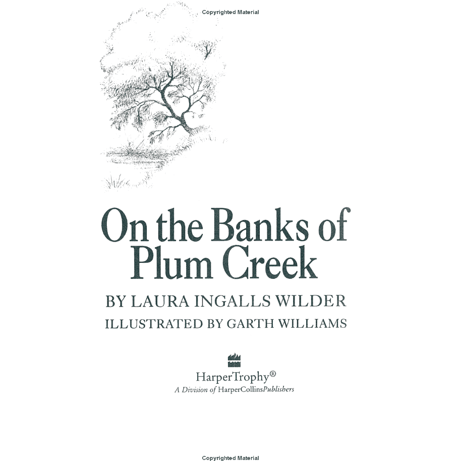 On The Banks of Plum Creek by Laura Ingalls Wilder (Little House Series, #4)