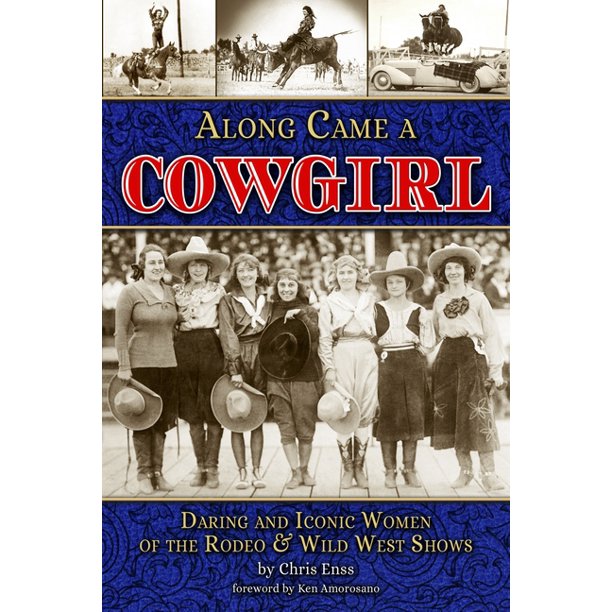Along Came A Cowgirl by Chris Enss