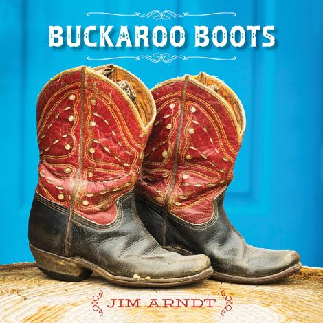 buckaroo boots collection book little feet children's shoes Jim Arndt photographs