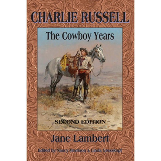 Charlie Russell: The Cowboy Years - 2nd Edition (Softcover)
