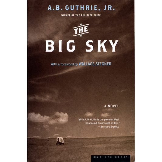 The Big Sky by A.B. Guthrie Jr.
