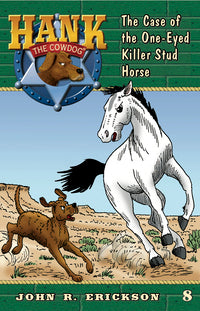 Hank the Cowdog #8: The Case of the One-Eyed Killer Stud Horse