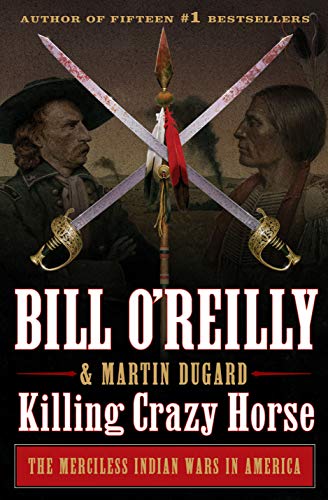Killing Crazy Horse by Bill O'Reilly