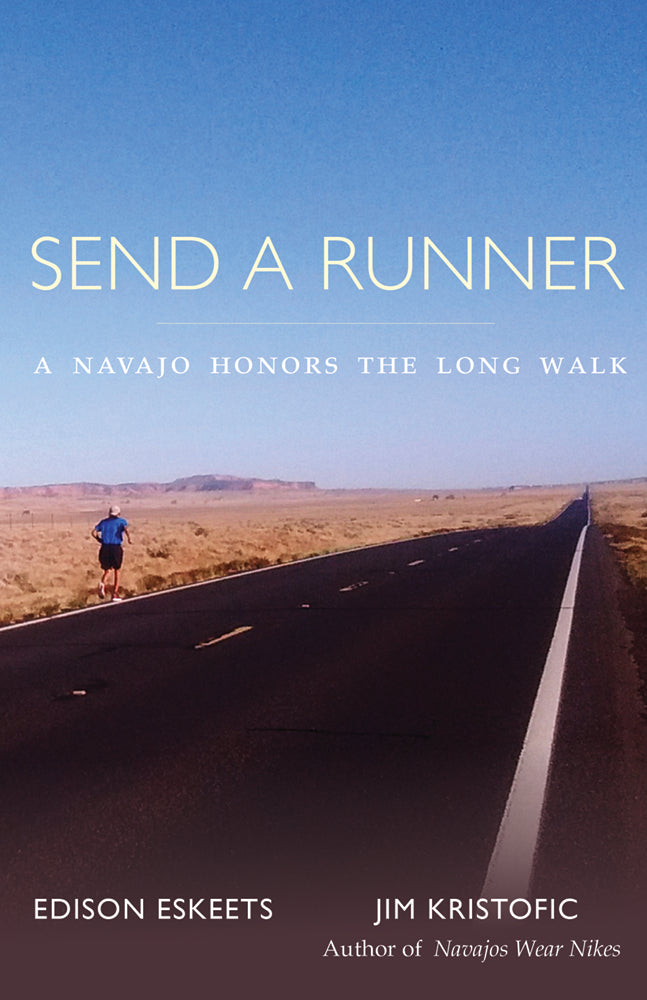 Send a Runner: A Navajo Honors The Long Walk