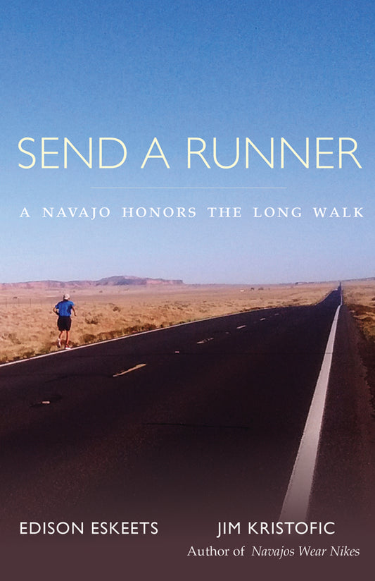Send a Runner: A Navajo Honors The Long Walk