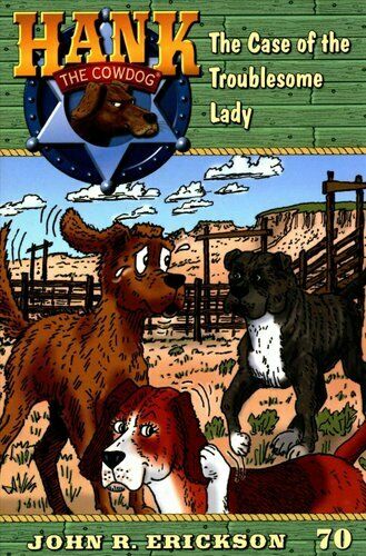 Hank the Cowdog #70: The Case of the Troublesome Lady